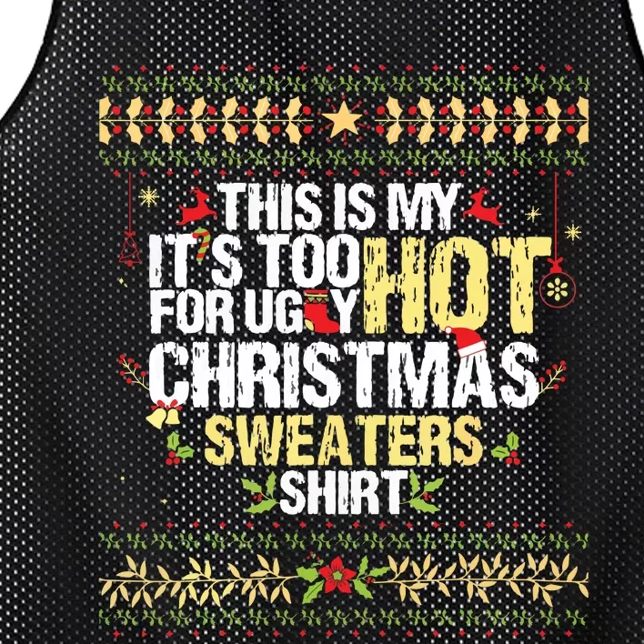 This Is My Its Too Hot For Ugly Christmas Sweaters Mesh Reversible Basketball Jersey Tank