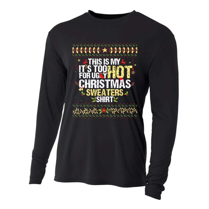 This Is My Its Too Hot For Ugly Christmas Sweaters Cooling Performance Long Sleeve Crew