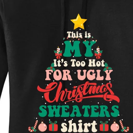 This Is My Its Too Hot For Ugly Christmas Sweaters Shirt Women's Pullover Hoodie