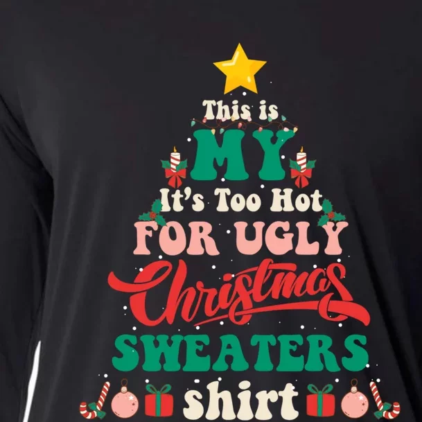 This Is My Its Too Hot For Ugly Christmas Sweaters Shirt Cooling Performance Long Sleeve Crew