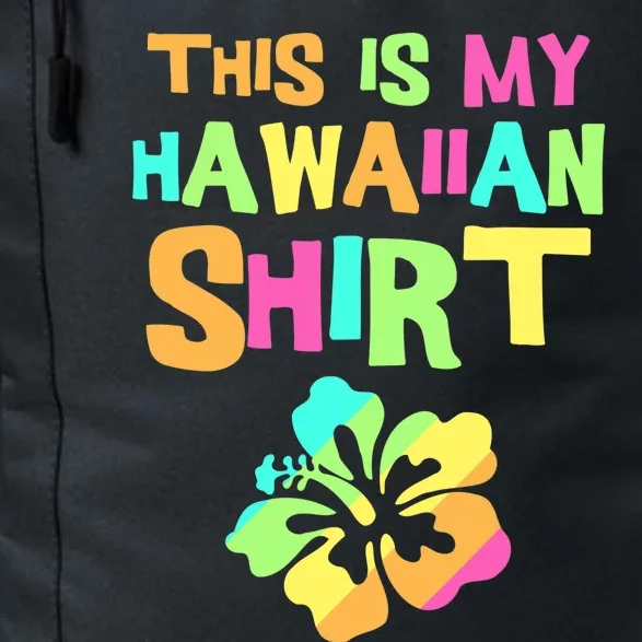 This Is My Hawaiian | Tropical Luau Costume Party Wear Daily Commute Backpack