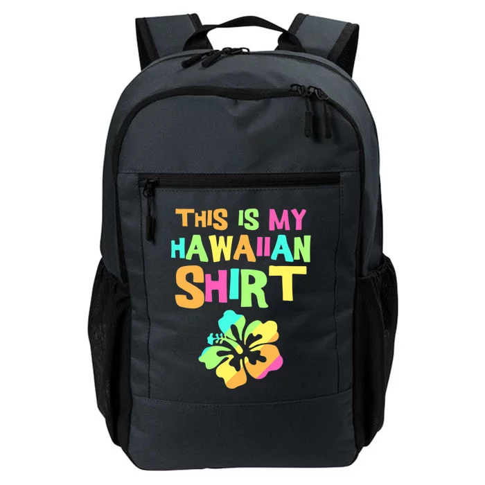 This Is My Hawaiian | Tropical Luau Costume Party Wear Daily Commute Backpack