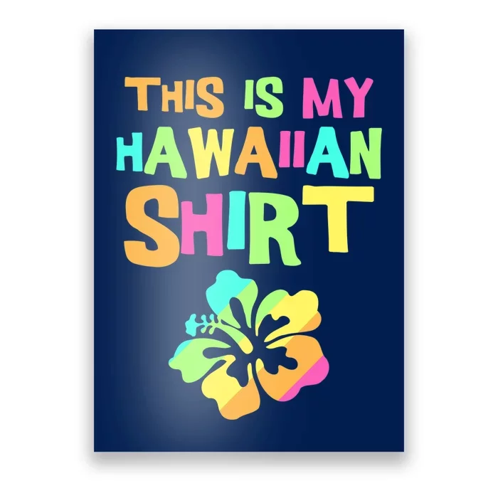 This Is My Hawaiian | Tropical Luau Costume Party Wear Poster