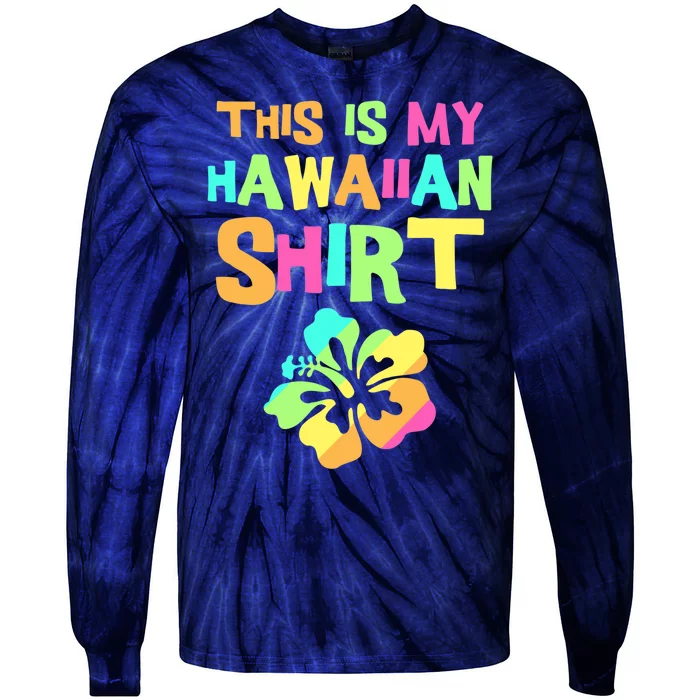 This Is My Hawaiian | Tropical Luau Costume Party Wear Tie-Dye Long Sleeve Shirt