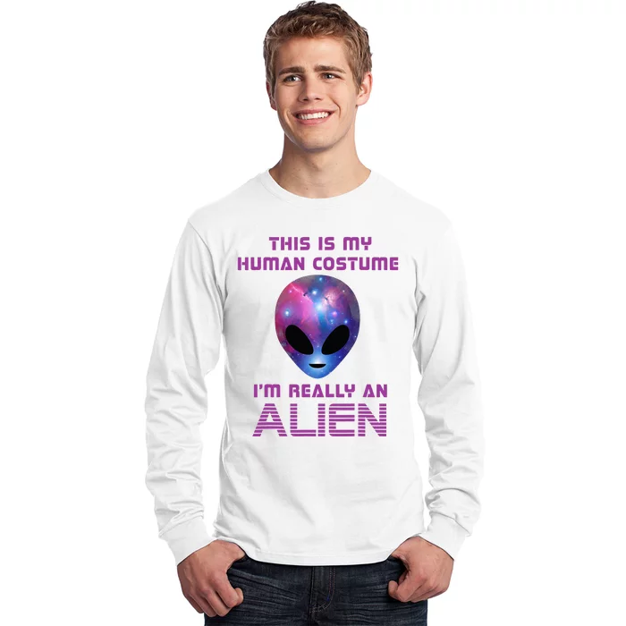 This Is My Human Costume Im Really An Alien Long Sleeve Shirt