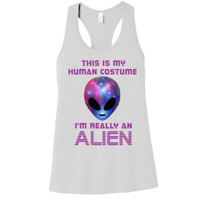 This Is My Human Costume Im Really An Alien Women's Racerback Tank