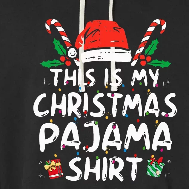 This Is My Christmas Pajama Funny Xmas Pjs Garment-Dyed Fleece Hoodie