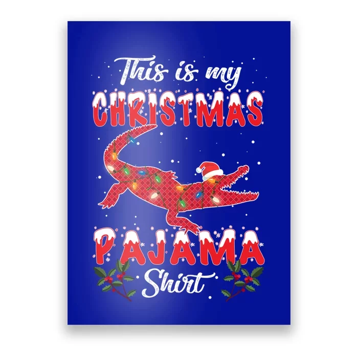 This Is My Alligator Christmas Pajamas Xmas Lights Family Cool Gift Poster