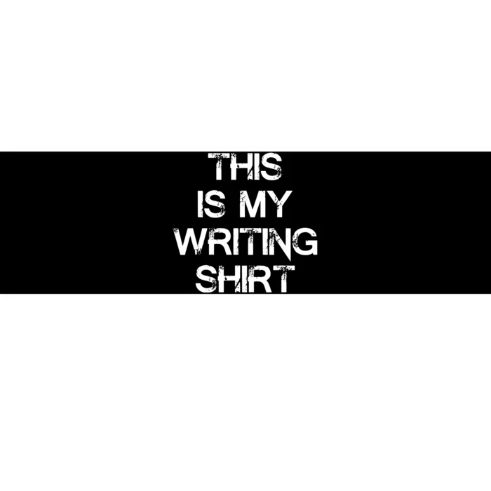 This Is My Writing Authors Poets Gifts For Writers Bumper Sticker