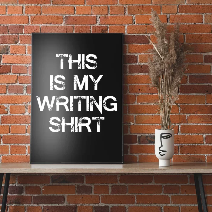 This Is My Writing Authors Poets Gifts For Writers Poster