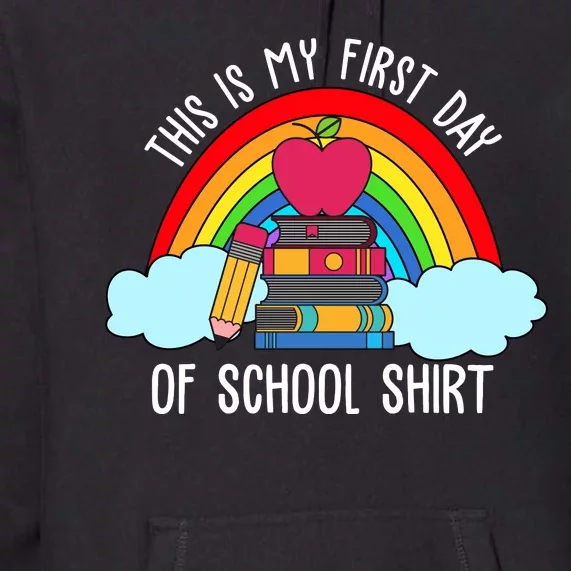 This Is My First Day Of School Premium Hoodie