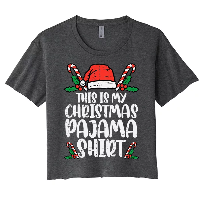 This Is My Christmas Pajama Funny Xmas Pjs Women's Crop Top Tee