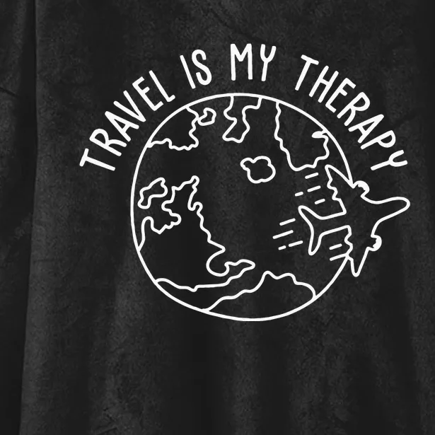 Travel Is My Therapy World Traveler Traveling Lover Hooded Wearable Blanket