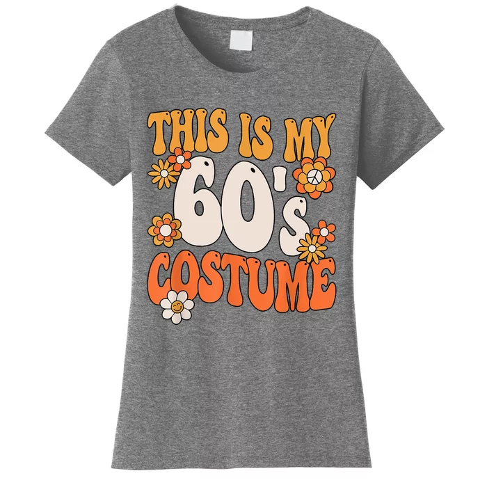 This Is My 60's Costume Hippy 60s Party Outfit Groovy Hippie Women's T-Shirt