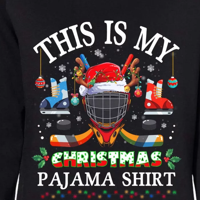 This Is My Christmas Pajama For Hockey Lover Cool Gift Womens California Wash Sweatshirt