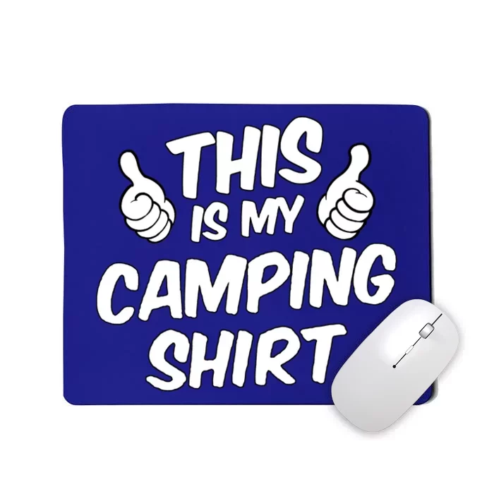 This Is My Camping Gift Funny Statet Saying Funny Gift Mousepad