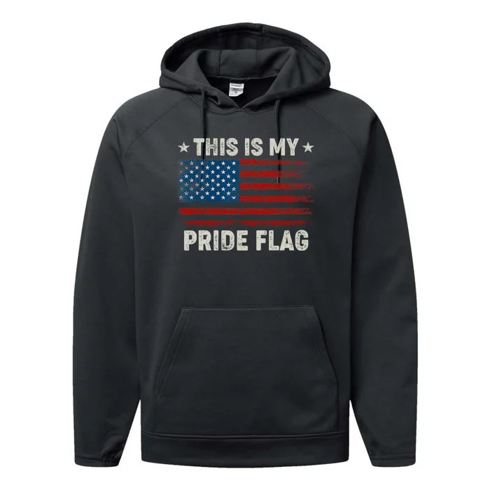 This Is My Pride Flag USA American 4th Of July Performance Fleece Hoodie