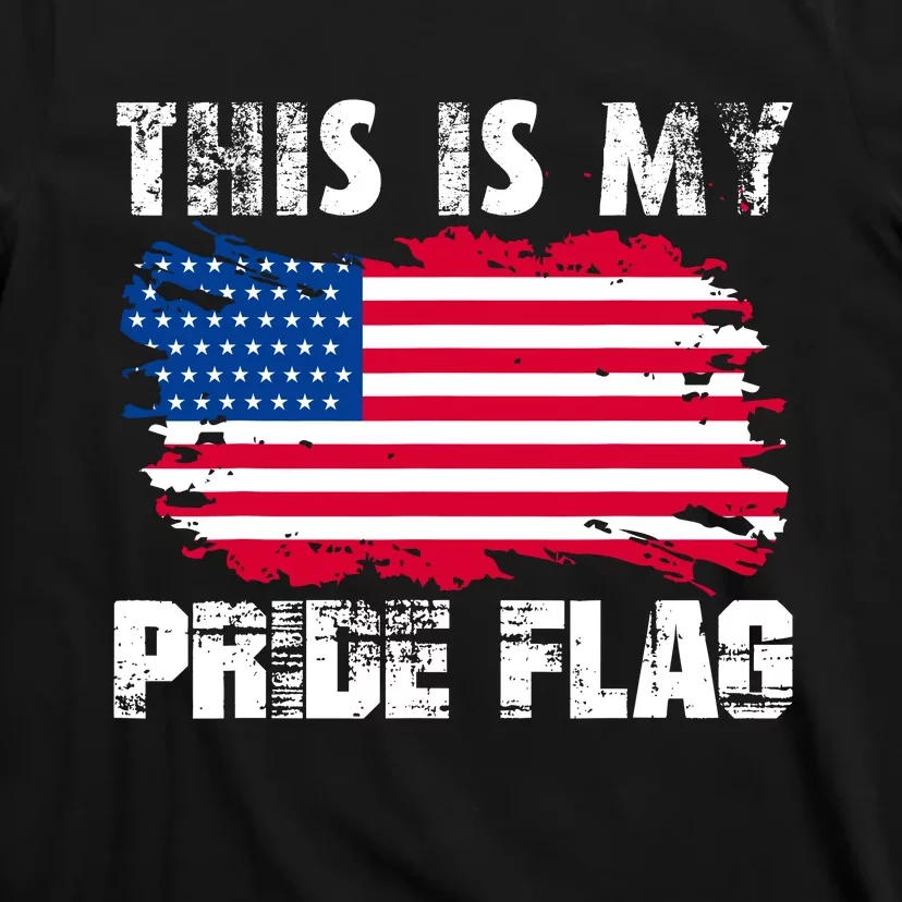 This Is My Pride Flag USA American 4th Of July Patriotic Day T-Shirt