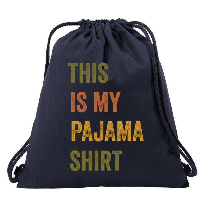 This Is My Pajama Retro Vintage Text Meaningful Gift Drawstring Bag