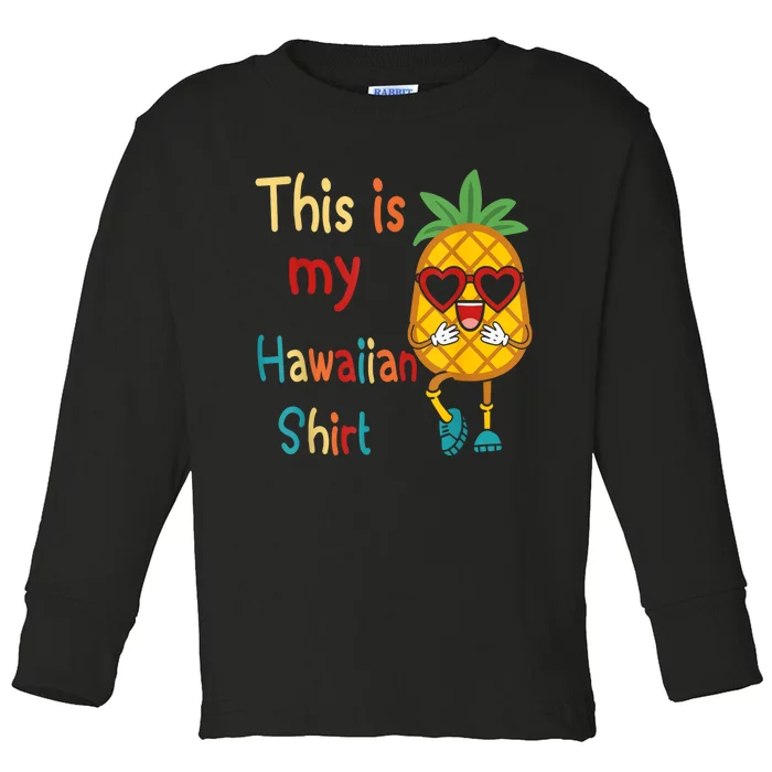 This Is My Hawaiian Tropical Luau Costume Party Hawaii Toddler Long Sleeve Shirt