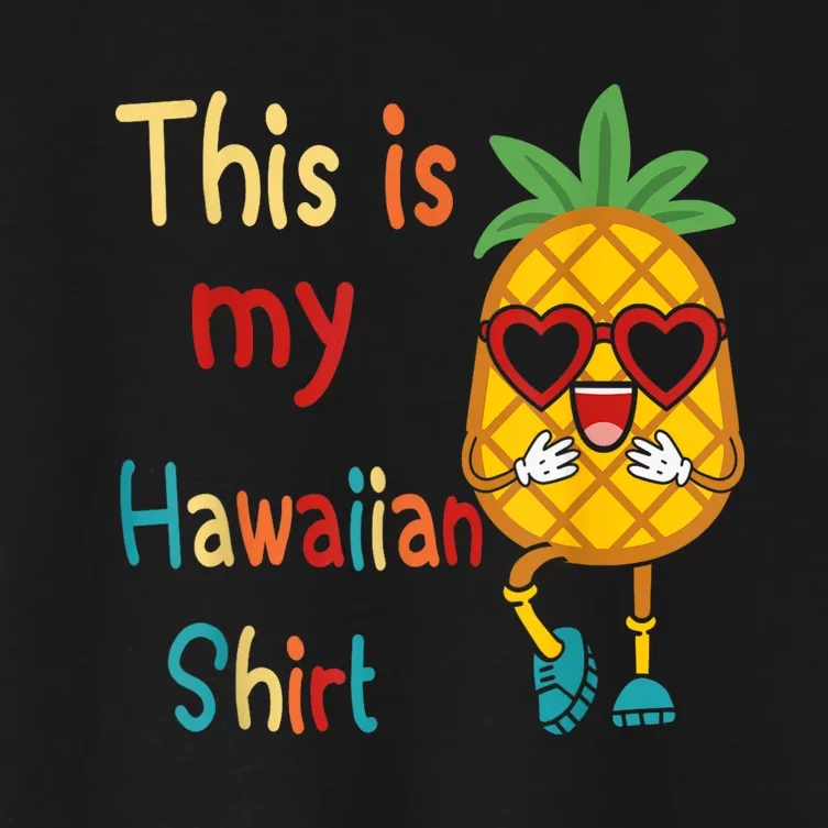 This Is My Hawaiian Tropical Luau Costume Party Hawaii Women's Crop Top Tee