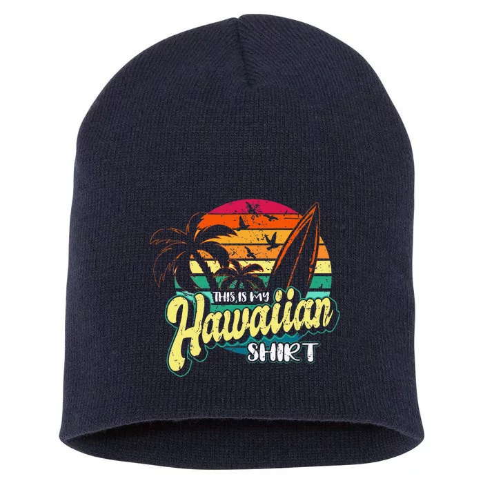 This Is My Hawaiian Vintage Aloha Beaches Hawaiianx Short Acrylic Beanie