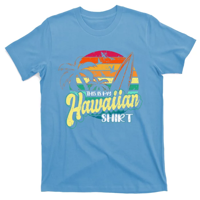 This Is My Hawaiian Vintage Aloha Beaches Hawaiianx T-Shirt