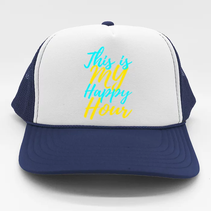 This Is My Happy Hour Gym Gift Trucker Hat