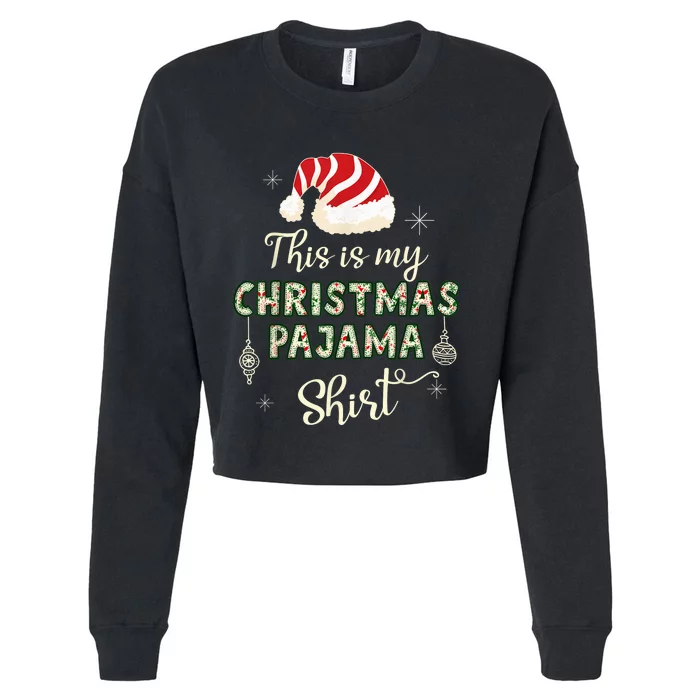 This is My Christmas Pajama Shirt Applique Style - Christmas Cropped Pullover Crew