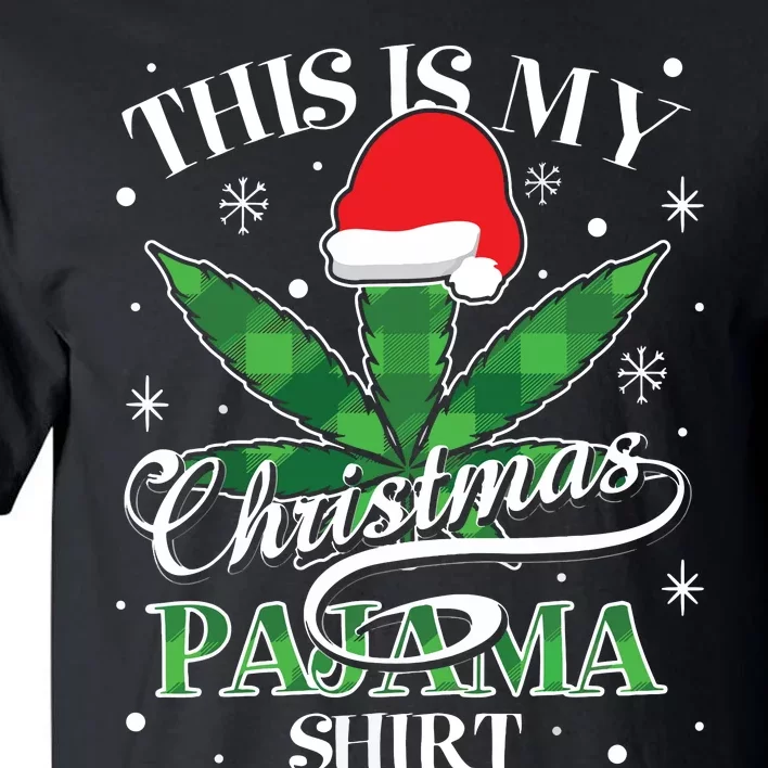 This Is My Christmas Pajama Weed Marijuana Leaf Plaid Xmas Tall T-Shirt