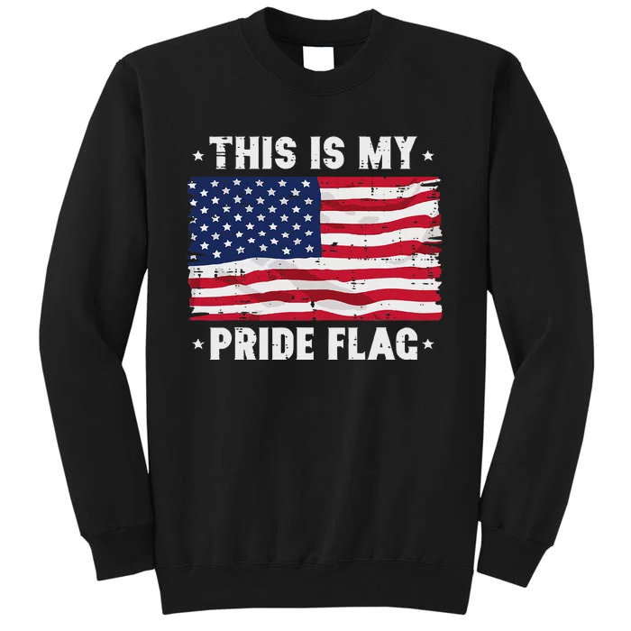 This Is My Pride Flag America Anti Lgbtq Patriot Sweatshirt