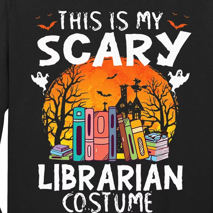 This Is My Scary Librarian Costume Funny Halloween Library Long Sleeve Shirt