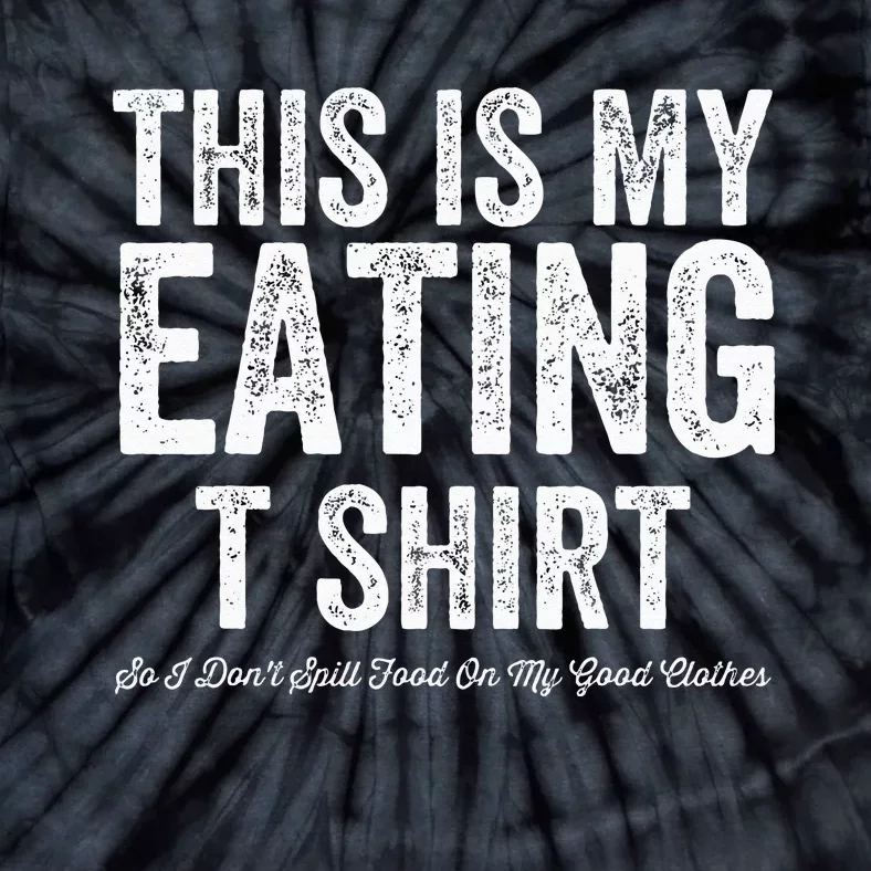 This Is My Eating Funny Food Lover Messy Eater Gag Tie-Dye T-Shirt