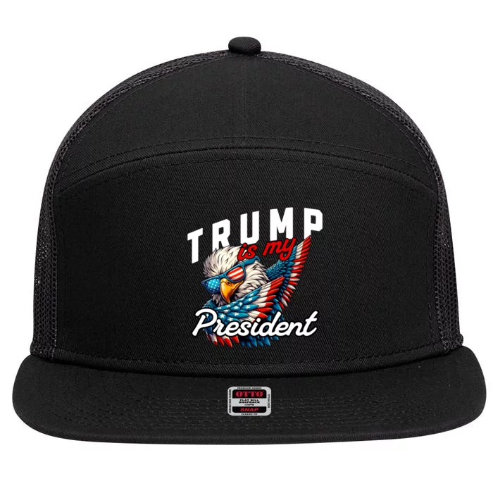 Trump Is My President 7 Panel Mesh Trucker Snapback Hat