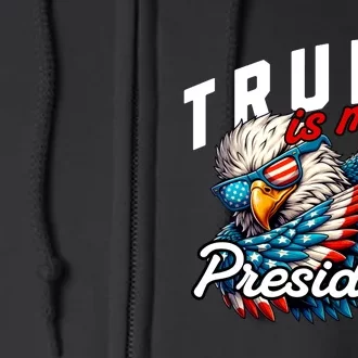 Trump Is My President Full Zip Hoodie