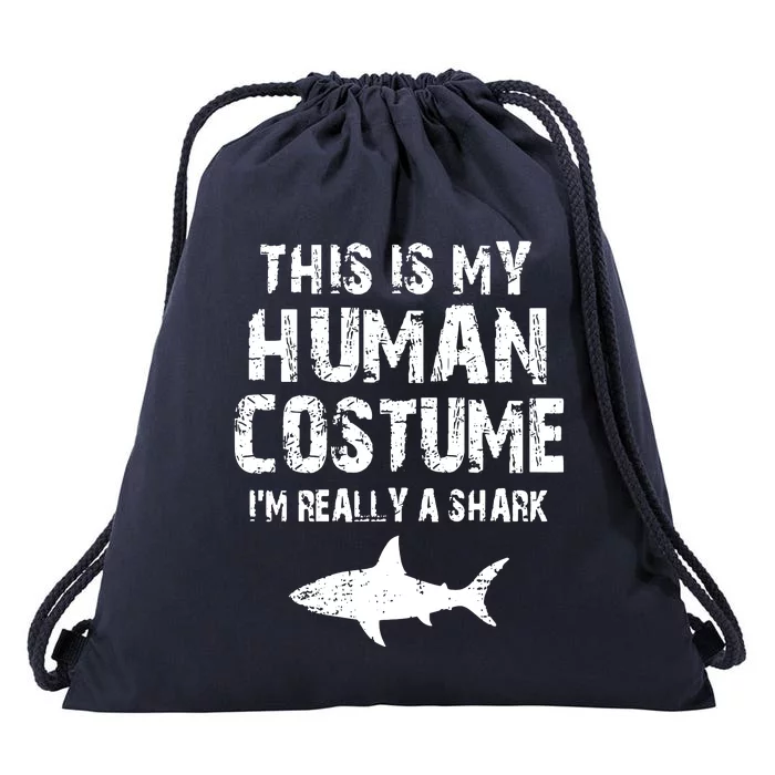 This Is My Human Costume I'm Really A Shark Drawstring Bag