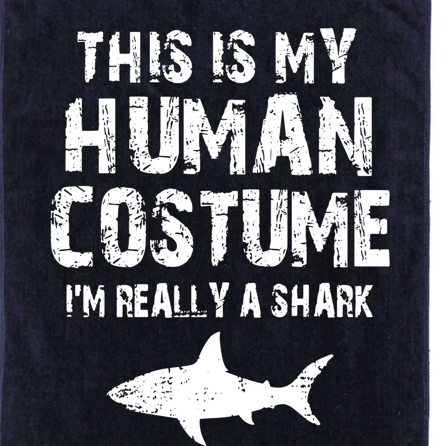 This Is My Human Costume I'm Really A Shark Platinum Collection Golf Towel