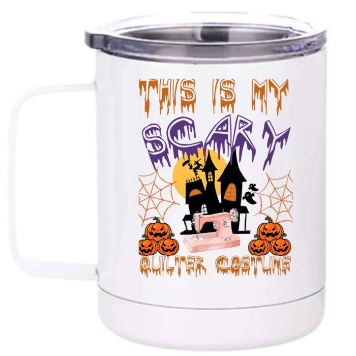 This Is My Scary Quilter Costume Halloween Front & Back 12oz Stainless Steel Tumbler Cup