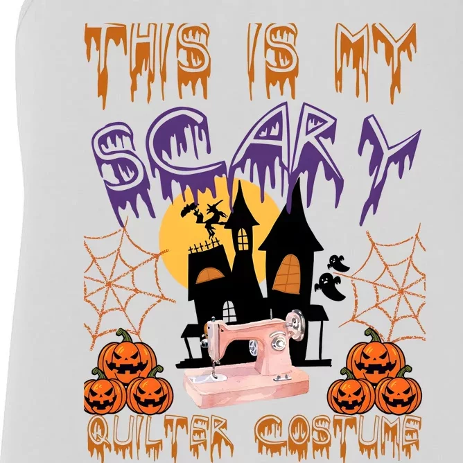 This Is My Scary Quilter Costume Halloween Women's Racerback Tank