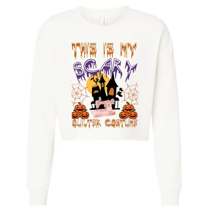 This Is My Scary Quilter Costume Halloween Cropped Pullover Crew