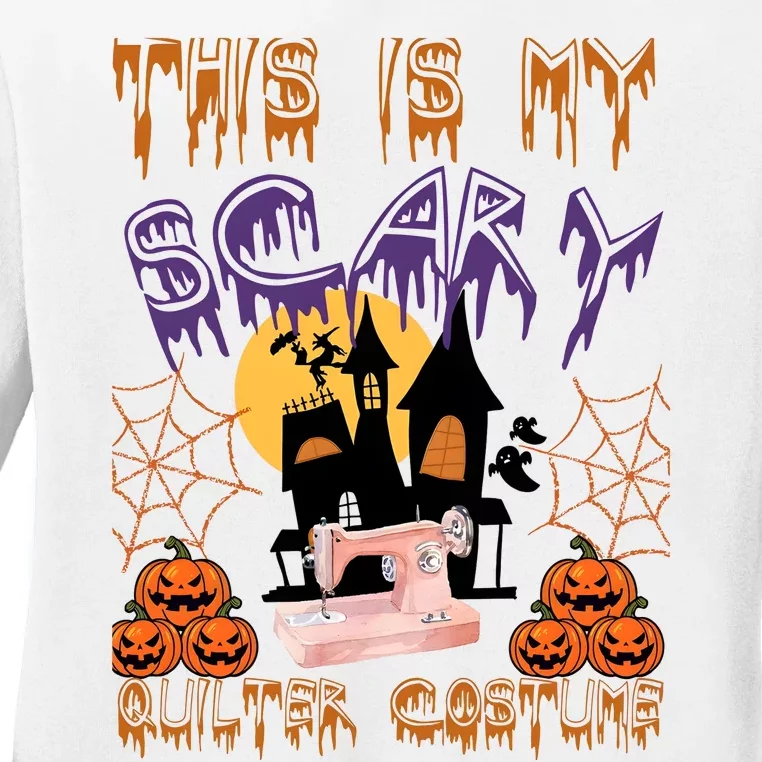 This Is My Scary Quilter Costume Halloween Ladies Long Sleeve Shirt