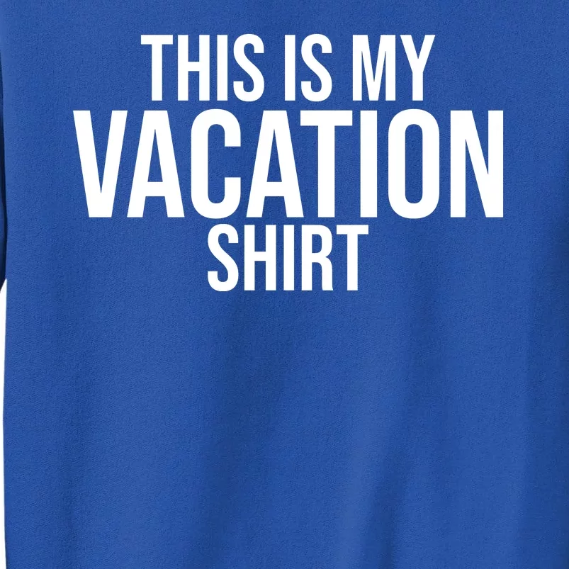 This Is My Vacation Shirt Funny Travel Sweatshirt