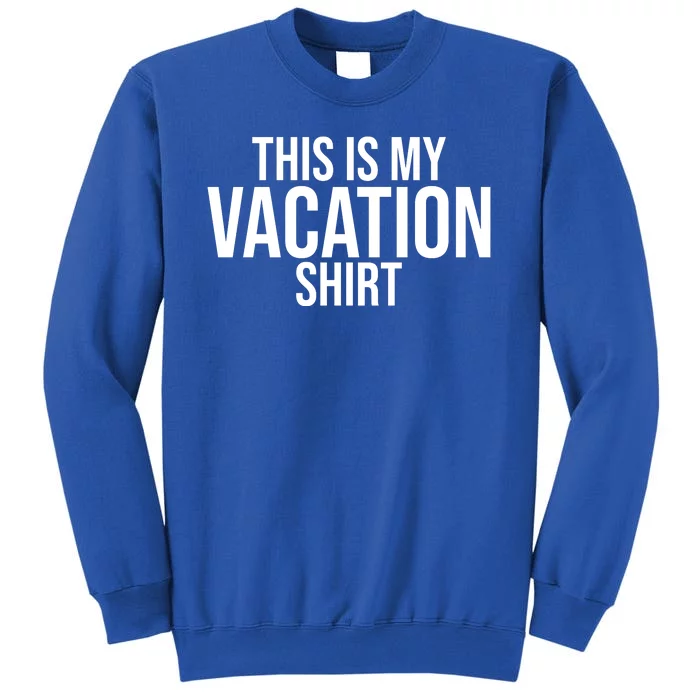 This Is My Vacation Shirt Funny Travel Sweatshirt