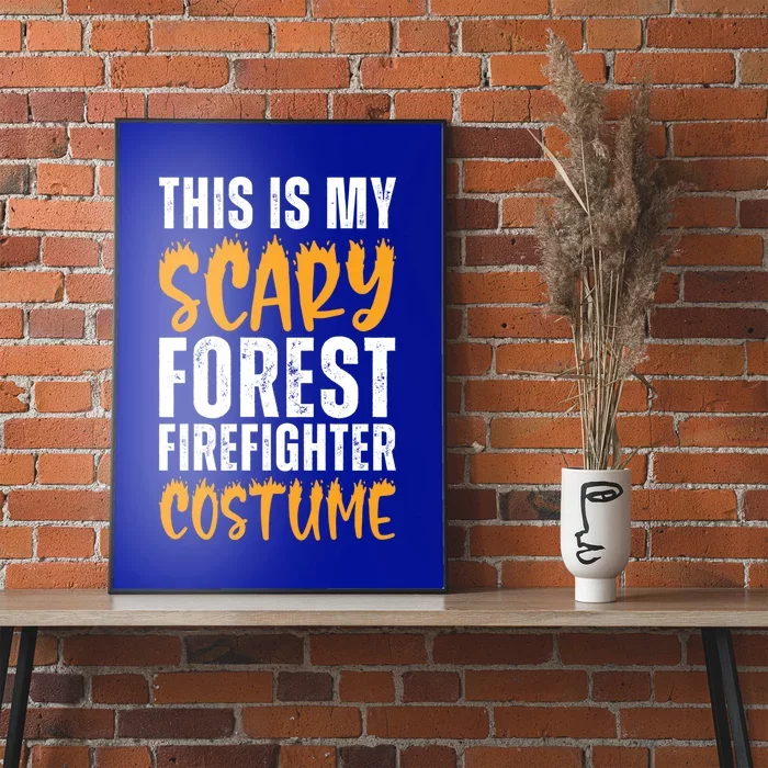 This Is My Scary Forest Firefighter Costume Funny Halloween Gift Poster