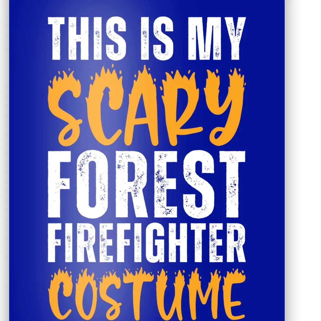 This Is My Scary Forest Firefighter Costume Funny Halloween Gift Poster