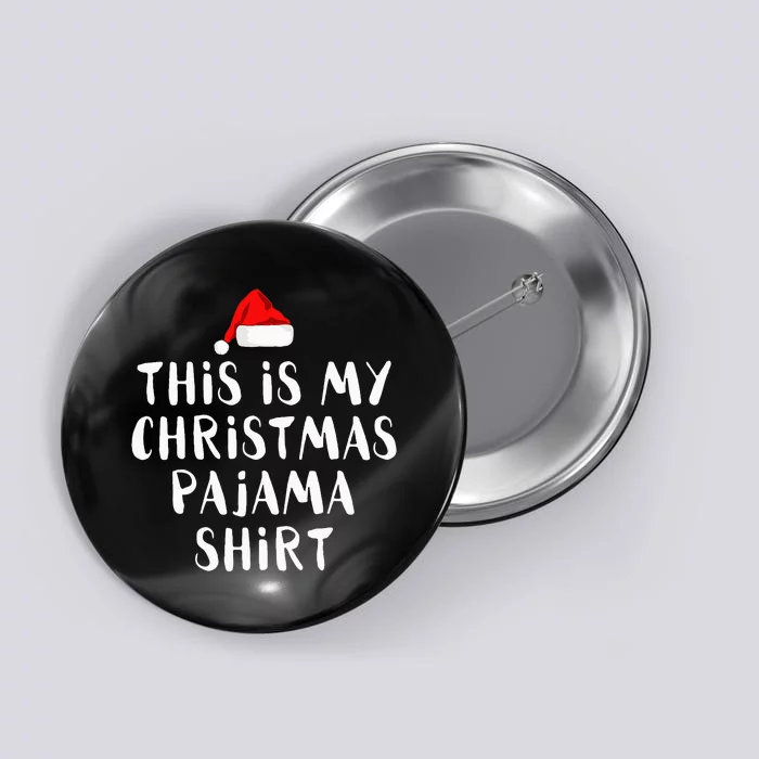 This Is My Christmas Pajama Funny Button