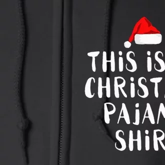 This Is My Christmas Pajama Funny Full Zip Hoodie