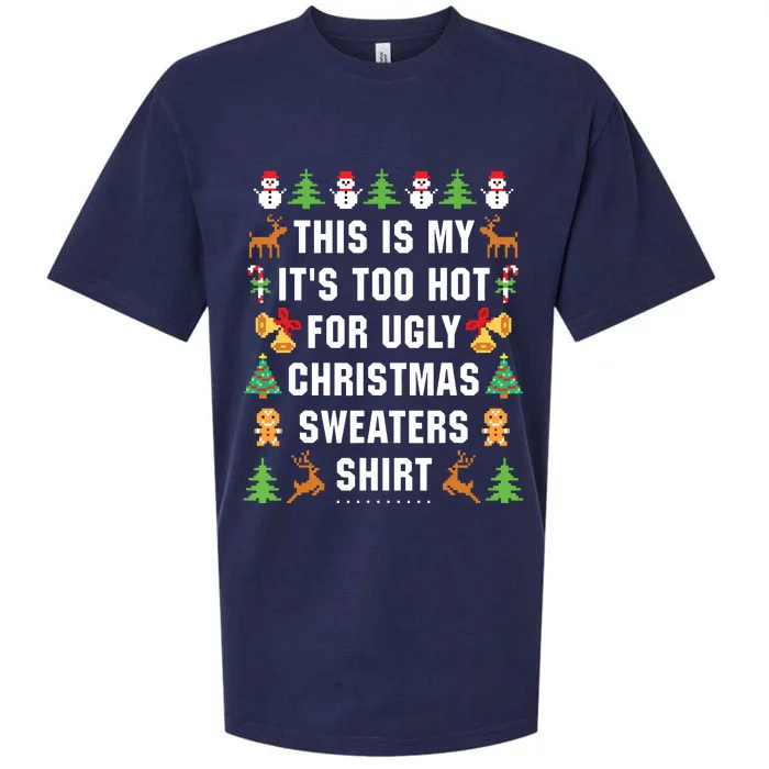 This Is My Its Too Hot For Ugly Christmas Sweaters Sueded Cloud Jersey T-Shirt