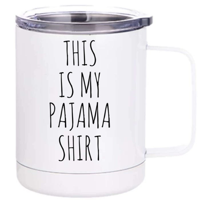 This Is My Pajama Great Gift Funny Gift Front & Back 12oz Stainless Steel Tumbler Cup