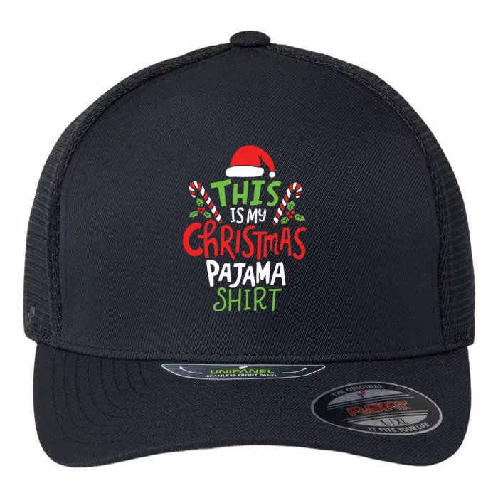 This Is My Christmas Pajama Flexfit Unipanel Trucker Cap